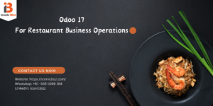 ODOO 17 for Restaurant Business Operations